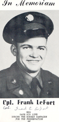 CORPORAL FRANK E. LEFORT was killed in action during the Battle at Heartbreak Ridge on September 17th, 1951.