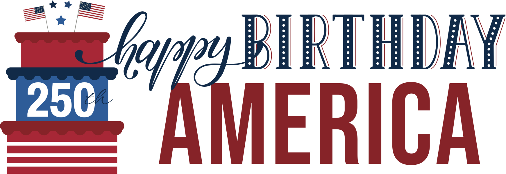 Happy 250th Birthday, America!