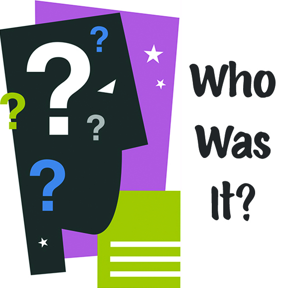 who was it